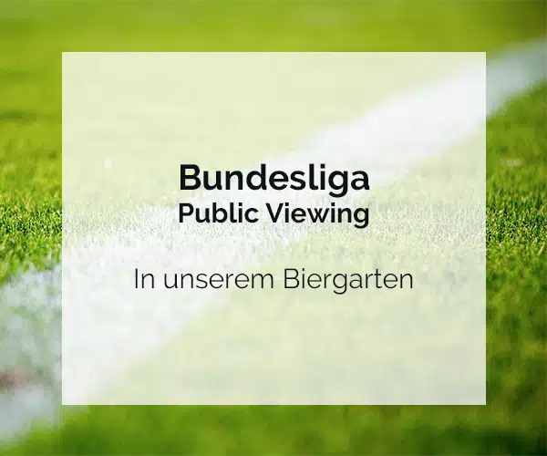 Bundesliga - Public Viewing Köln | Biergarten - Garten Eden